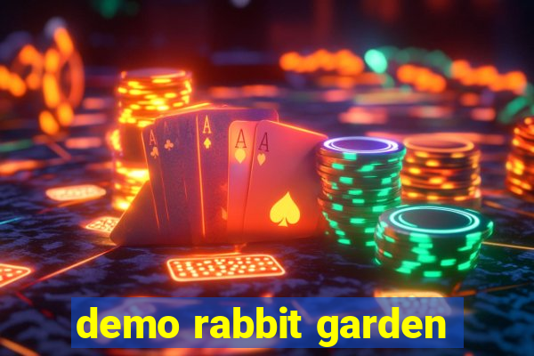 demo rabbit garden